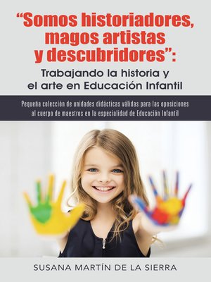 cover image of Somos historiadores, magos artistas y descubridores